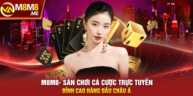 Siêu phẩm cá cược thể thao tại M8M8