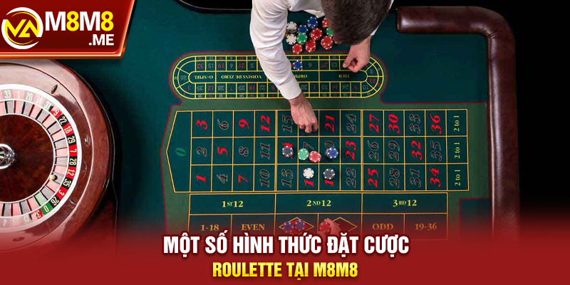 Các hình thức đặt cược Roulette phổ biến