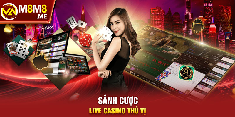 Live Casino là sản phẩm có sức hút game thủ lớn nhất